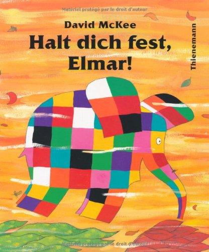 Elmar: Halt dich fest, Elmar!