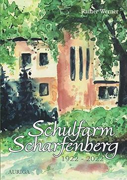 Schulfarm Scharfenberg 1922-2022