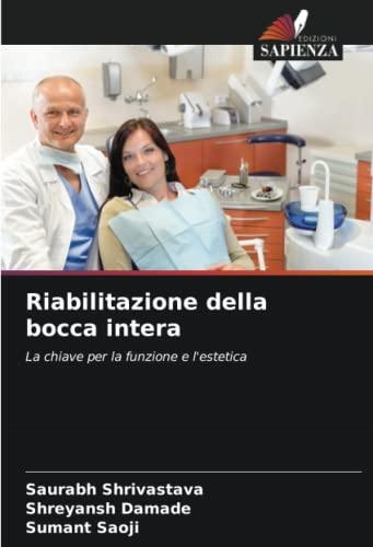 Riabilitazione della bocca intera: La chiave per la funzione e l'estetica