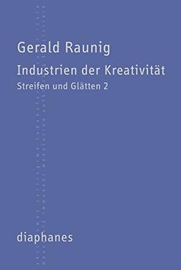 Industrien der Kreativität: Streifen und Glätten, 2 (Kleine Reihe)