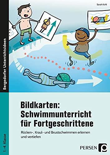 Bildkarten: Schwimmunterricht für Fortgeschrittene: Rücken-, Kraul- und Brustschwimmen erlernen und vertiefen (1. bis 4. Klasse)