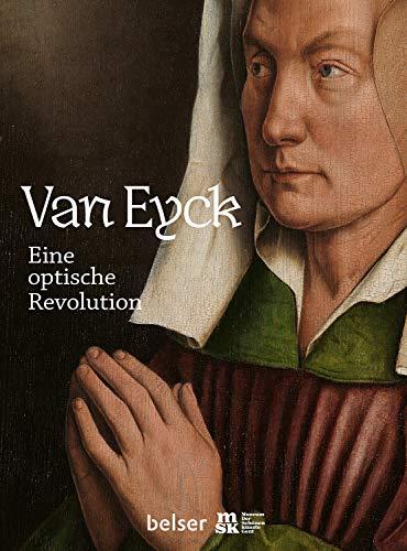 Van Eyck: Eine optische Revolution