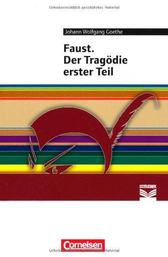 Faust. Der Tragödie erster Teil: Empfohlen für die Oberstufe. Textausgabe. Text - Erläuterungen - Materialien