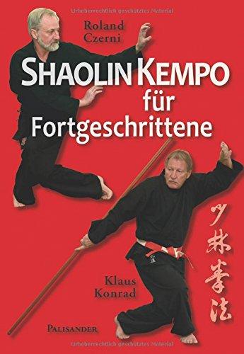 Shaolin Kempo für Fortgeschrittene: Selbstverteidigung, Blockformen und Meisterformen