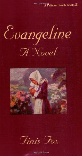 Evangeline: A Novel (Pelican Pouch)