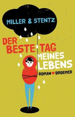 Der beste Tag meines Lebens: Roman