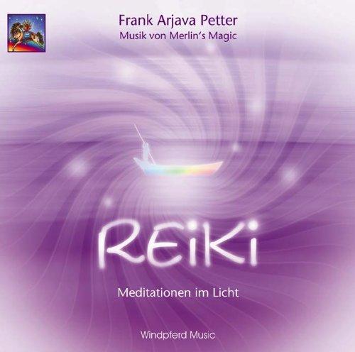 Reiki. CD: Meditationen im Licht