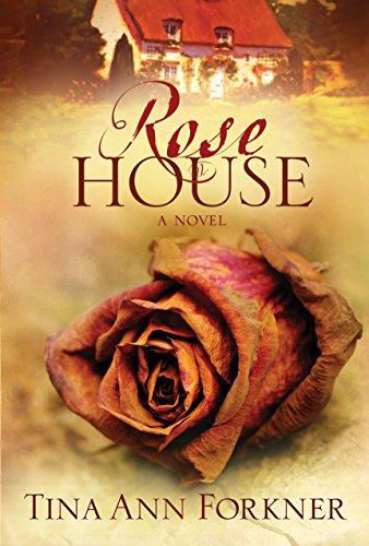 Rose House: A Novel (La Rosaleda Series)