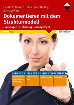 Dokumentieren mit dem Strukturmodell: Grundlagen - Einführung - Management (Reihe PDL)