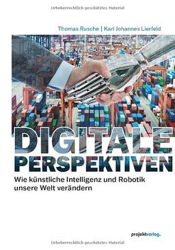 Digitale Perspektiven: Wie künstliche Intelligenz und Robotik unsere Welt verändern