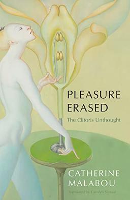 Pleasure Erased: The Clitoris Unthought