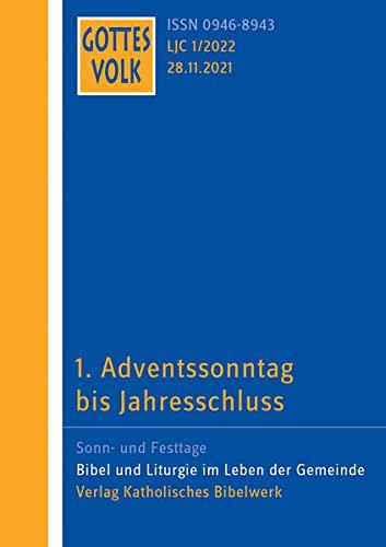 Gottes Volk LJ C1/2022: 1. Adventssonntag bis Jahresschluss