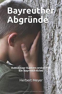 Bayreuther Abgründe: Kommissar Kanters erster Fall Ein Bayreuth-Krimi