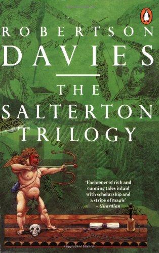 The Salterton Trilogy: Tempest-Tost; Leaven of Malice; A Mixture of Frailties