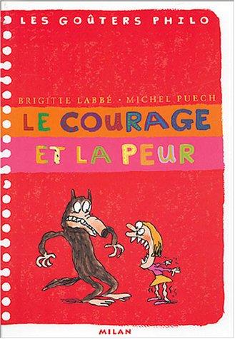 Le courage et la peur