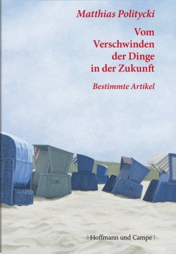 Vom Verschwinden der Dinge in der Zukunft: Bestimmte Artikel 2006-1998