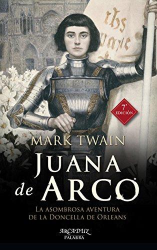 Juana de Arco: La asombrosa aventura de la Doncella de Orleáns (Arcaduz, Band 55)