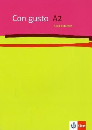 Con gusto / Guía Didáctica - A2