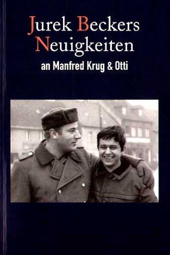 Jurek Beckers Neuigkeiten: An Manfred Krug und Otti