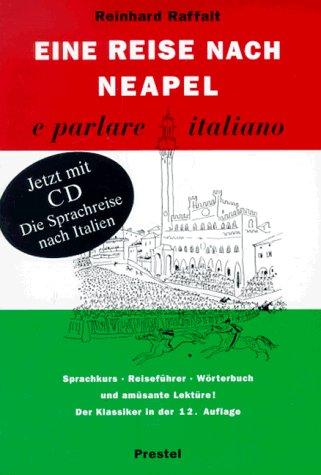 Eine Reise nach Neapel ... e parlare italiano - Mit CD