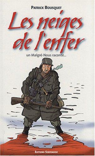 Les neiges de l'enfer : un malgré-nous raconte...