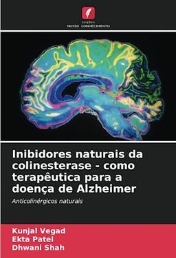 Inibidores naturais da colinesterase - como terapêutica para a doença de Alzheimer: Anticolinérgicos naturais