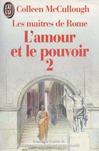 Les maîtres de Rome. L'amour et le pouvoir. Vol. 2