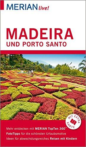 MERIAN live! Reiseführer Madeira Porto Santo: Mit Extra-Karte zu Herausnehmen