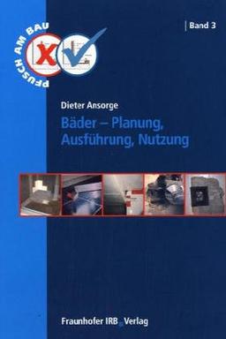 Bäder - Planung, Ausführung, Nutzung: Pfusch am Bau 3