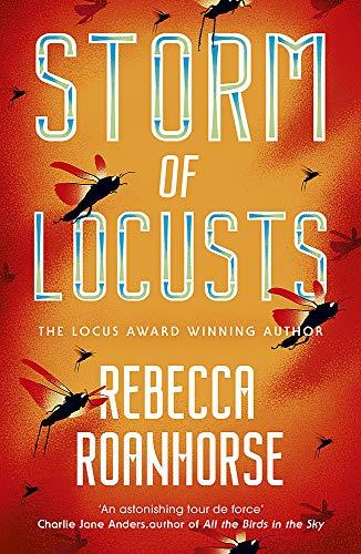 Storm of Locusts (The Sixth World, Band 2)