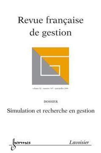 Revue française de gestion Vol. 32 N° 165 - juin/juillet 2006 : simulation et recherche en gestion