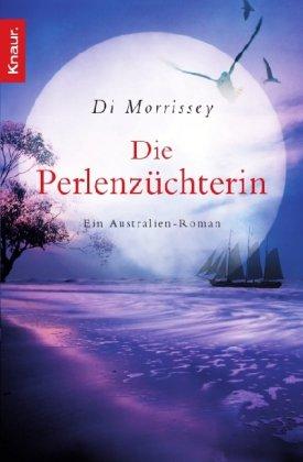 Die Perlenzüchterin: Die große Australien-Saga