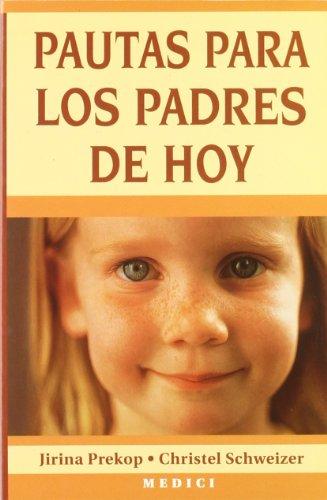 Pautas para los padres de hoy (SALUD Y VIDA DIARIA)