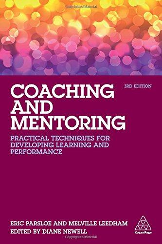 Coaching and Mentoring: Practical Techniques for Developing Learning and Performance