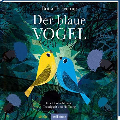 Der blaue Vogel: Eine Geschichte über Traurigkeit und Hoffnung