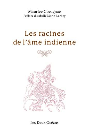 Les racines de l'âme indienne