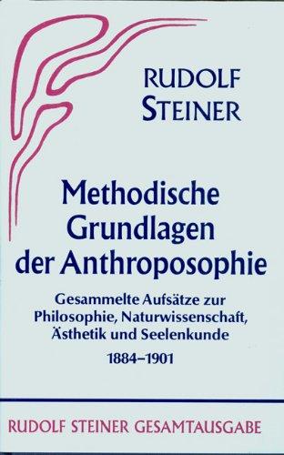 Methodische Grundlagen der Anthroposophie