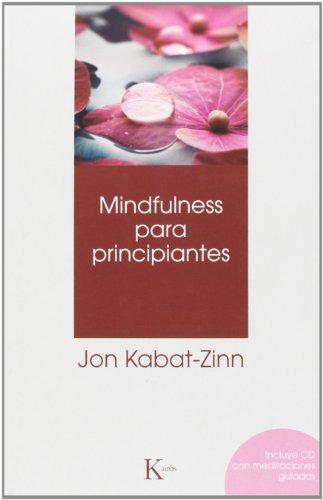 Mindfulness Para Principiantes [With CD (Audio)] = Mindfulness for Beginners (Psicología)