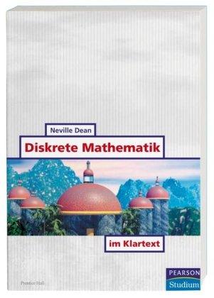 Diskrete Mathematik im Klartext (Pearson Studium - IT)