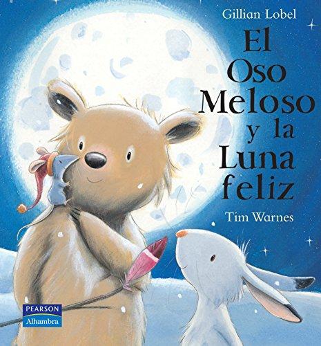 El oso meloso y la luna feliz (Álbumes Ilustrados)