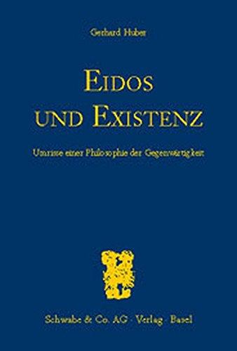 Eidos und Existenz: Umrisse einer Philosophie der Gegenwärtigkeit