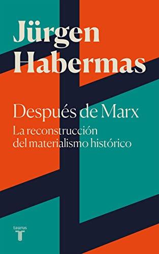 Después de Marx: La reconstrucción del materialismo histórico (Pensamiento)