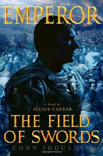 Emperor: The Field of Swords (The Emperor Series, Band 3)