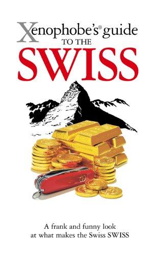 The Xenophobe's Guide to the Swiss