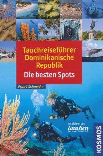 Tauchreiseführer Dominikanische Republik: Die besten Spots