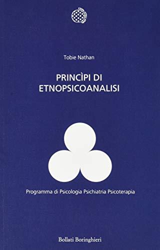 Principi di etnopsicoanalisi (Programma di psicologia psichiatria psicoterapia)