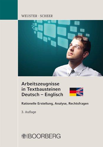 Arbeitszeugnisse in Textbausteinen Deutsch-Englisch: Rationelle Erstellung, Analyse, Rechtsfragen