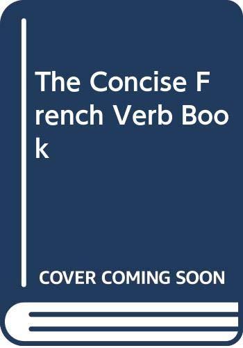 The Concise French Verb Book