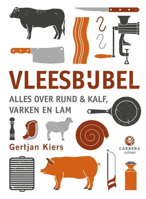 Vleesbijbel: alles over rund & kalf, varken en lam (Kookbijbels)