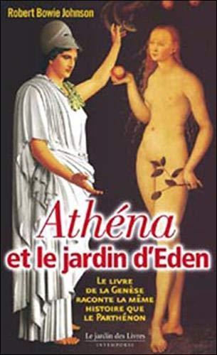 Athéna et le jardin d'Eden : le livre de la Genèse raconte la même histoire que le Parthénon